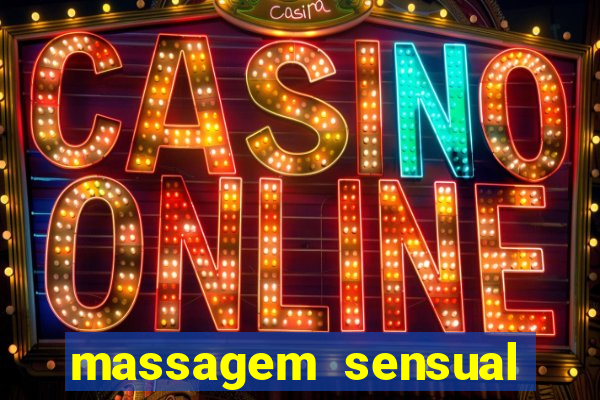 massagem sensual novo hamburgo